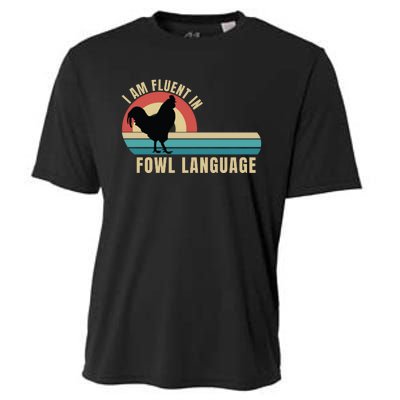 Funny Farmer, I Am Fluent In Fowl Language, Funny Chicken Cooling Performance Crew T-Shirt