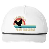 Funny Farmer, I Am Fluent In Fowl Language, Funny Chicken Snapback Five-Panel Rope Hat