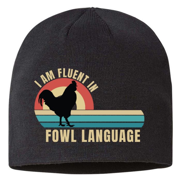 Funny Farmer, I Am Fluent In Fowl Language, Funny Chicken Sustainable Beanie