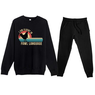 Funny Farmer, I Am Fluent In Fowl Language, Funny Chicken Premium Crewneck Sweatsuit Set