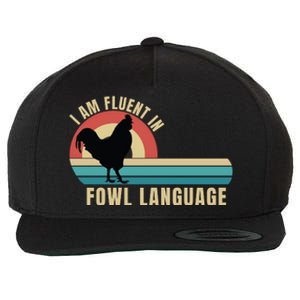 Funny Farmer, I Am Fluent In Fowl Language, Funny Chicken Wool Snapback Cap