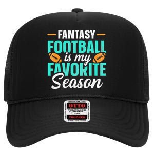 Fantasy Football Is My Favorite Season Fantasy Football High Crown Mesh Back Trucker Hat