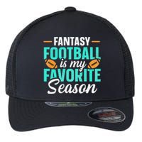 Fantasy Football Is My Favorite Season Fantasy Football Flexfit Unipanel Trucker Cap