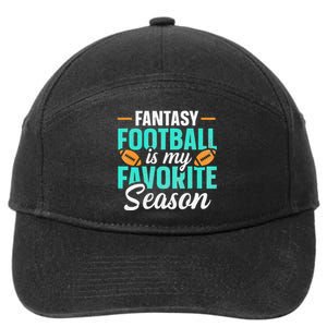 Fantasy Football Is My Favorite Season Fantasy Football 7-Panel Snapback Hat