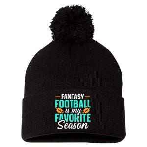 Fantasy Football Is My Favorite Season Fantasy Football Pom Pom 12in Knit Beanie