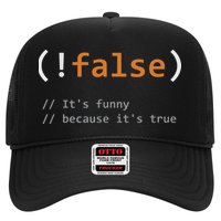 Funny False Its Funny Because Its True Programmer Joke Trucker Hat