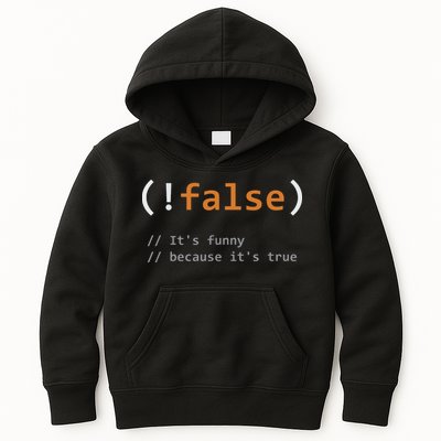 Funny False Its Funny Because Its True Programmer Joke Kids Hoodie