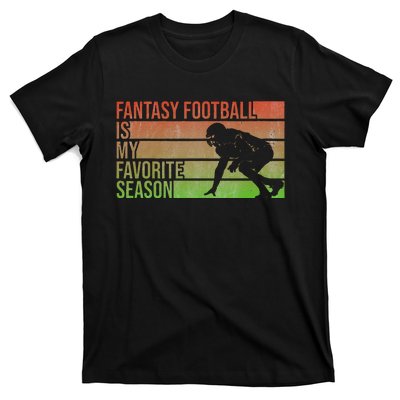 Fantasy Football Is My Favorite Season Fantasy Football T-Shirt