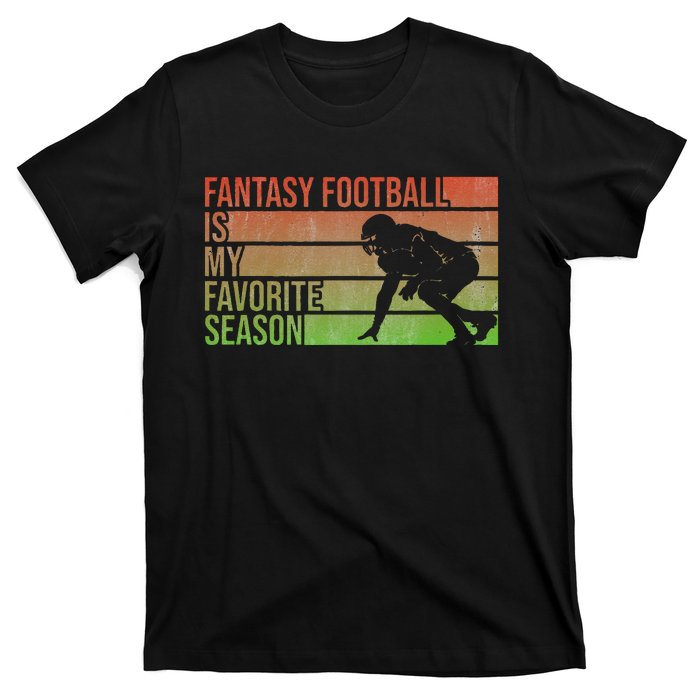 Fantasy Football Is My Favorite Season Fantasy Football T-Shirt