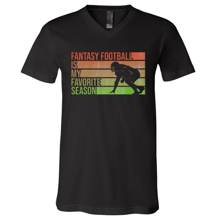 Fantasy Football Is My Favorite Season Fantasy Football V-Neck T-Shirt