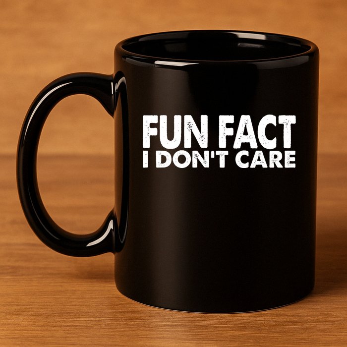 Fun Fact I Dont Care Funny 11oz C Handle Ceramic Mug