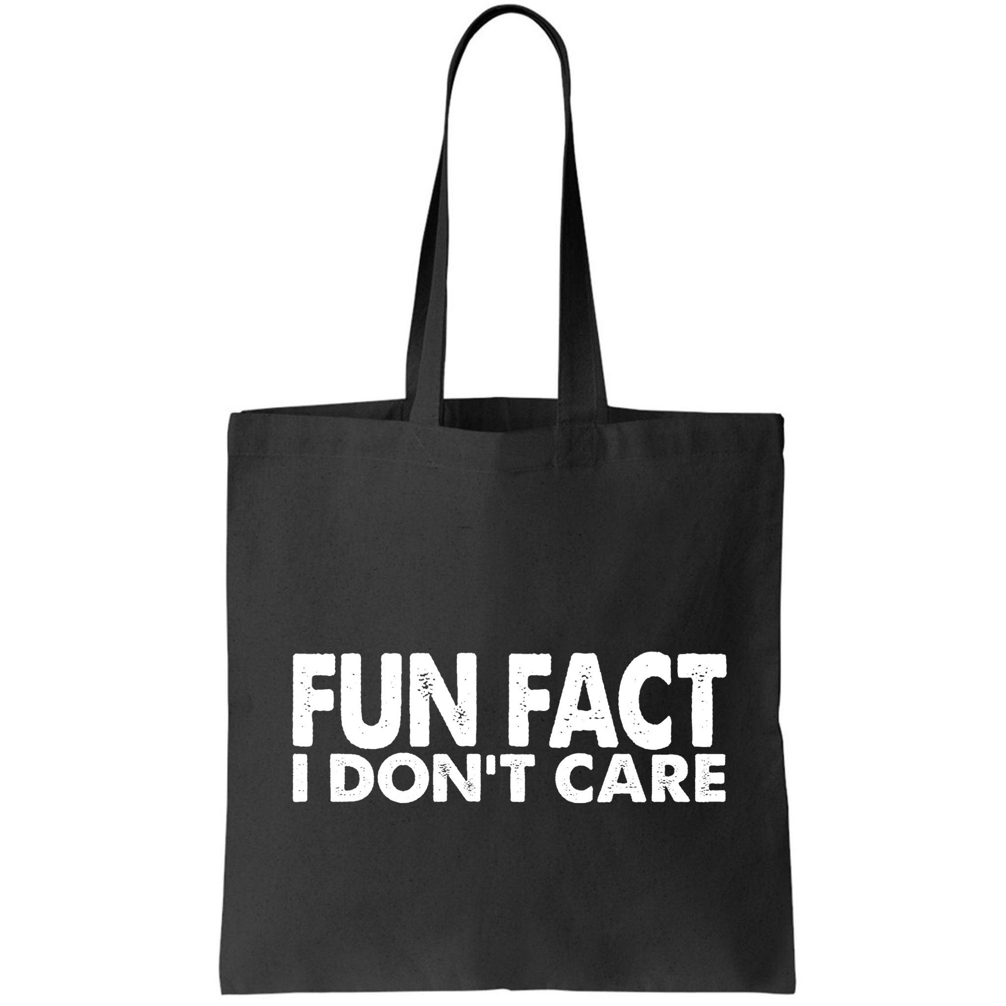 Fun Fact I Dont Care Funny Bag