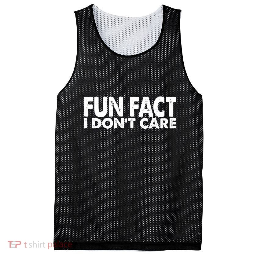 Fun Fact I Dont Care Funny Mesh Reversible Basketball Jersey Tank