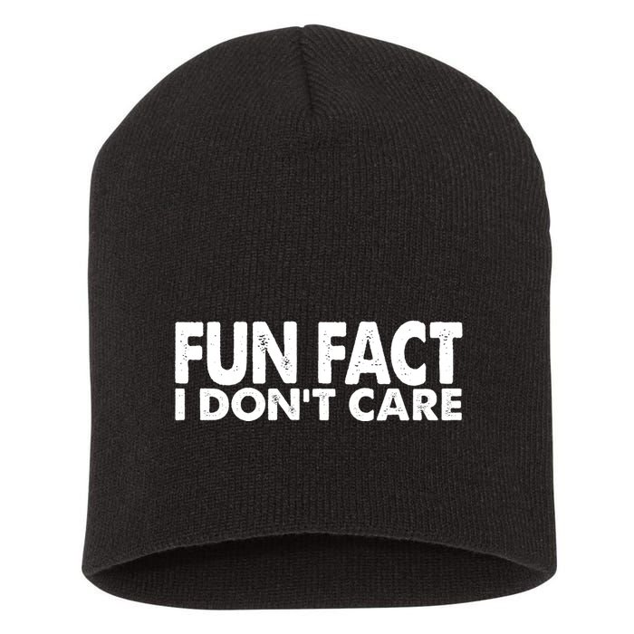 Fun Fact I Dont Care Funny Short Acrylic Beanie