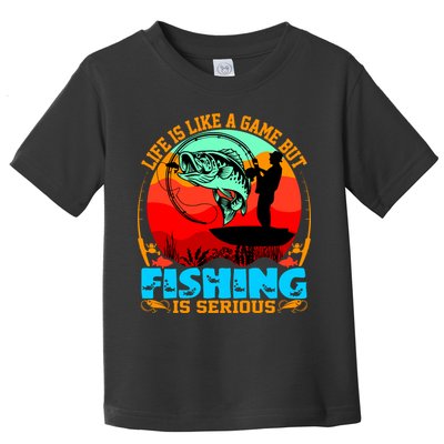 Funny Fishing Is Serious Toddler T-Shirt