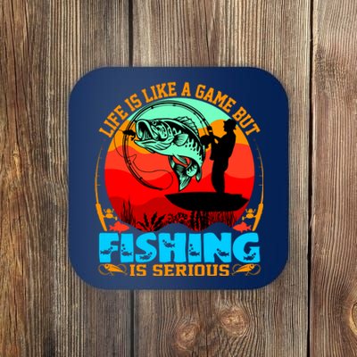 Funny Fishing Is Serious Coaster