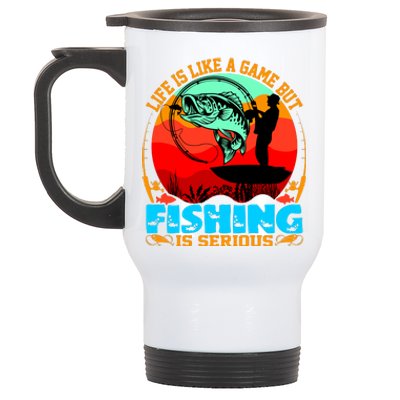 Funny Fishing Is Serious Stainless Steel Travel Mug