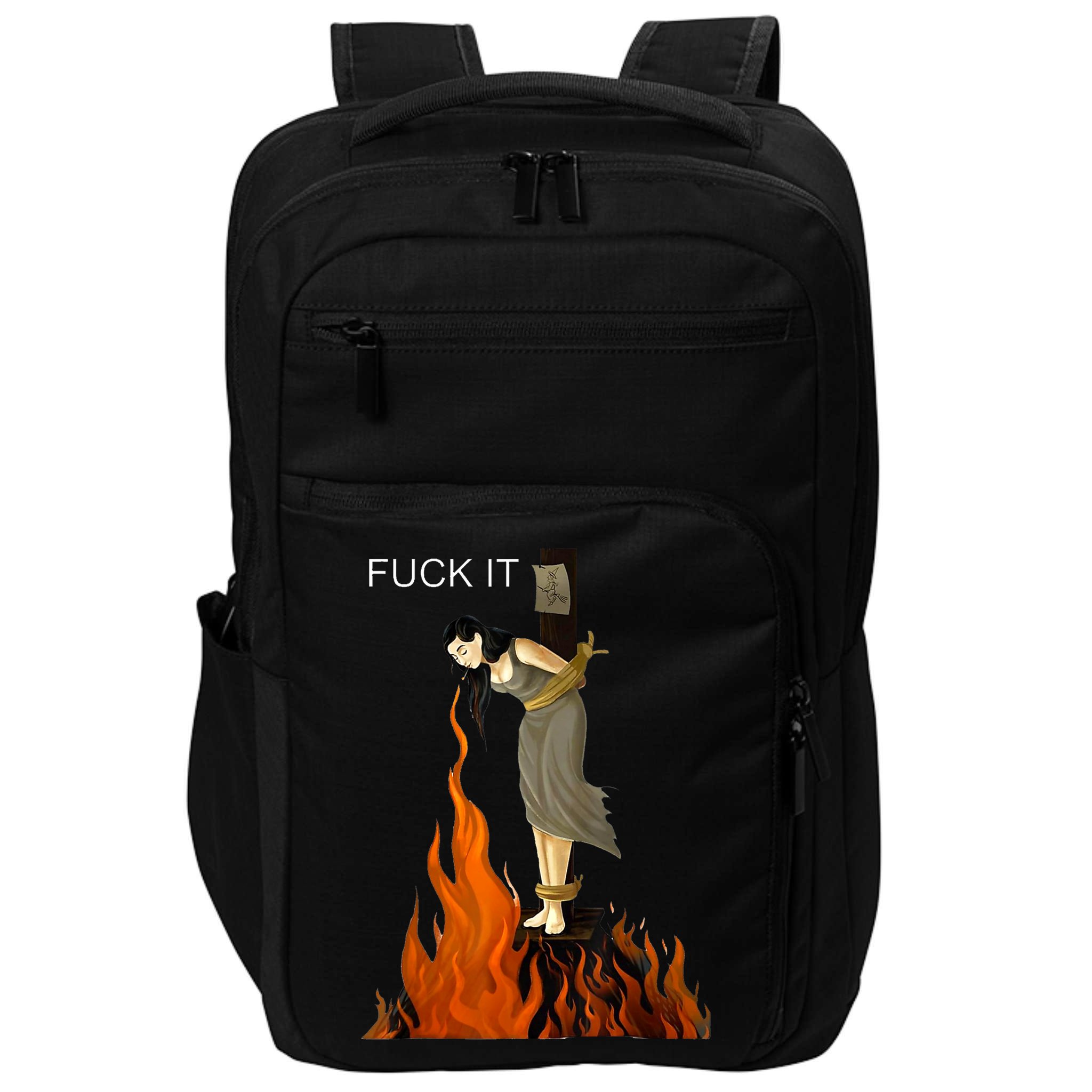 Funny Fuck It Witch Fuck It Witch On Fire Impact Tech Backpack