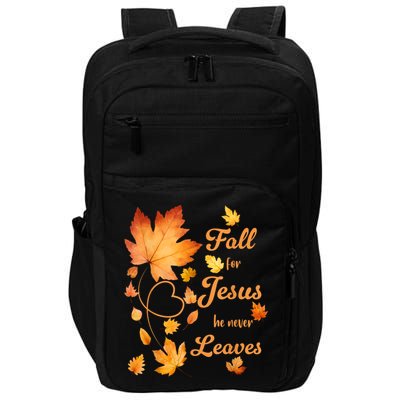 Fall For Jesus He Never Leave Beautiful Fall Leaves Impact Tech Backpack