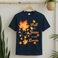 Fall For Jesus He Never Leave Beautiful Fall Leaves T-Shirt