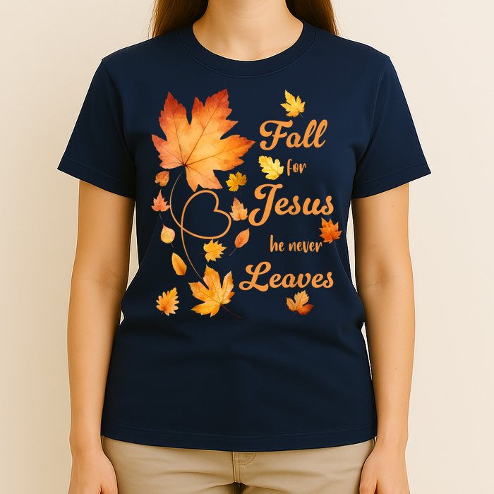 Fall For Jesus He Never Leave Beautiful Fall Leaves T-Shirt