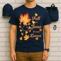 Fall For Jesus He Never Leave Beautiful Fall Leaves T-Shirt