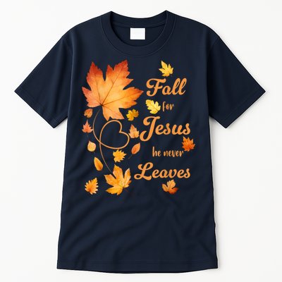 Fall For Jesus He Never Leave Beautiful Fall Leaves Tall T-Shirt