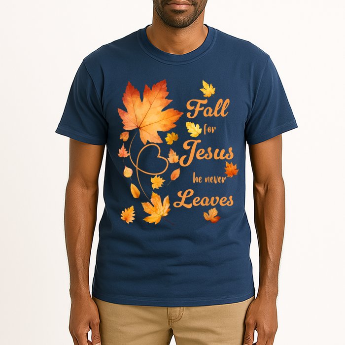 Fall For Jesus He Never Leave Beautiful Fall Leaves Tall T-Shirt