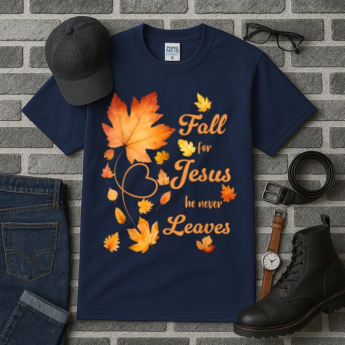 Fall For Jesus He Never Leave Beautiful Fall Leaves Tall T-Shirt