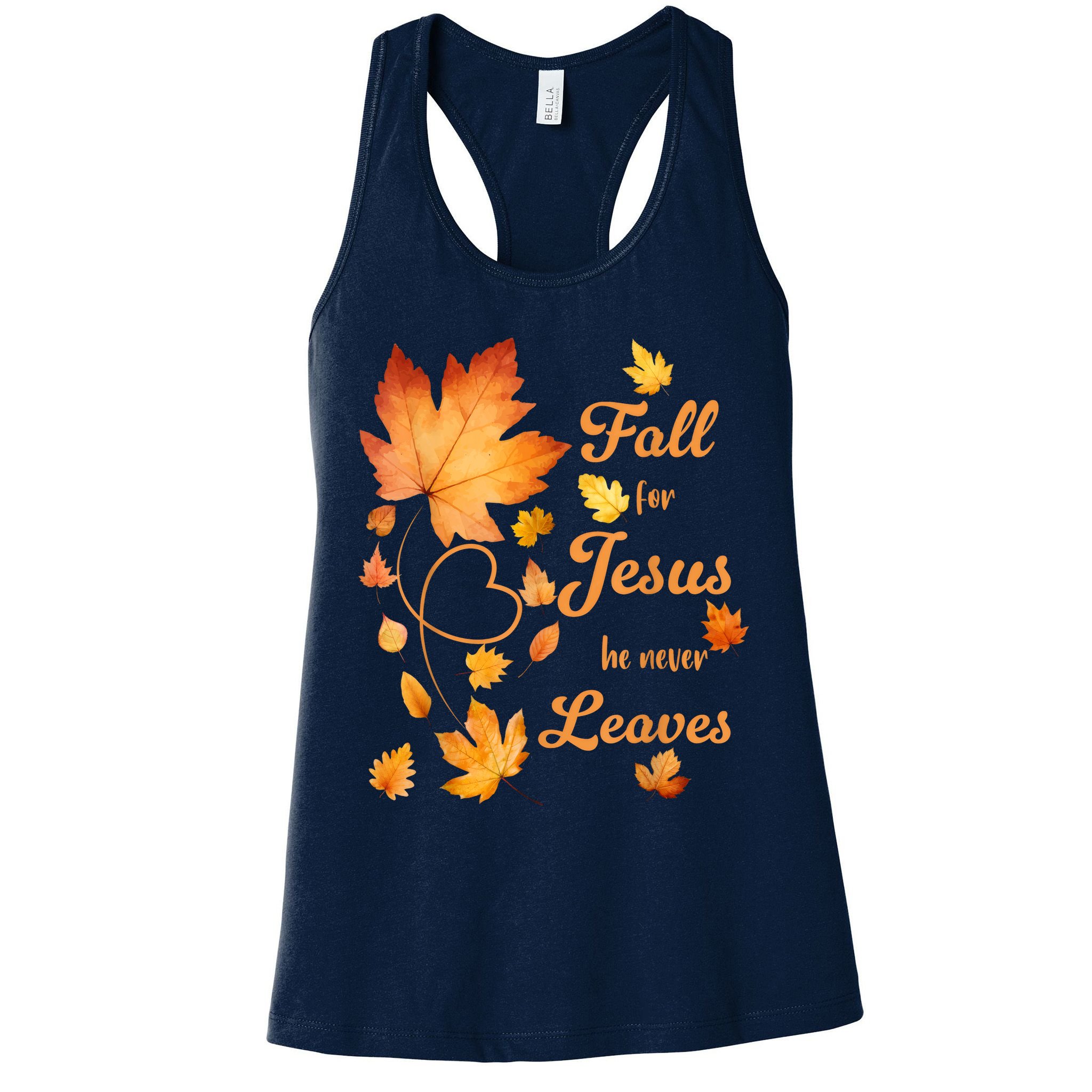 Fall For Jesus He Never Leave Beautiful Fall Leaves Womens Tank Top
