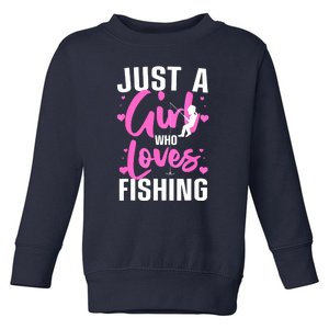 Funny Fishing Just A Girl Loves Fishing Gift Toddler Sweatshirt