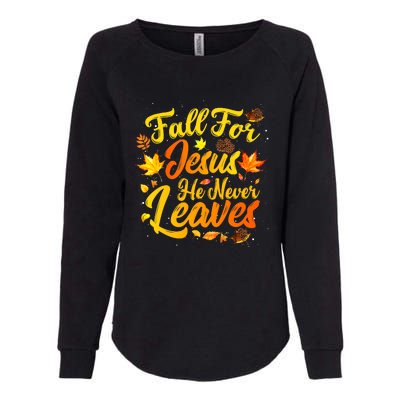 Fall For Jesus He Never Leaves Funny Fall Autumn Christian Womens California Wash Sweatshirt