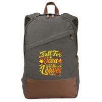 Fall For Jesus He Never Leaves Funny Fall Autumn Christian Cotton Canvas Backpack