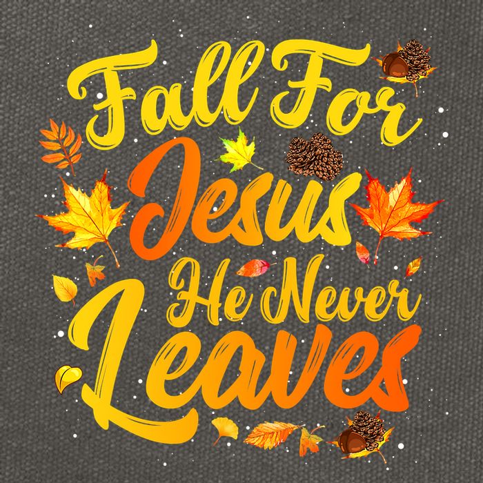 Fall For Jesus He Never Leaves Funny Fall Autumn Christian Cotton Canvas Backpack