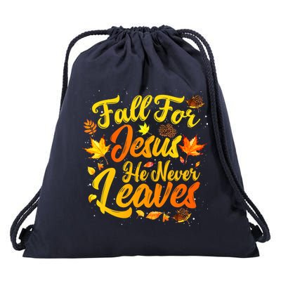 Fall For Jesus He Never Leaves Funny Fall Autumn Christian Drawstring Bag