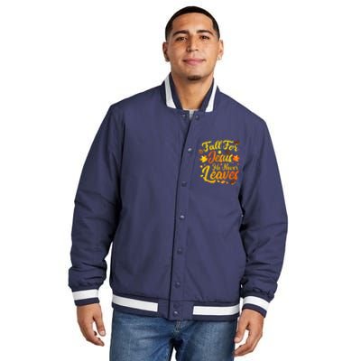 Fall For Jesus He Never Leaves Funny Fall Autumn Christian Insulated Varsity Jacket