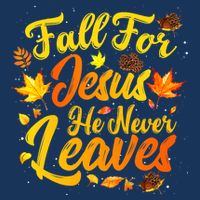 Fall For Jesus He Never Leaves Funny Fall Autumn Christian Magnet