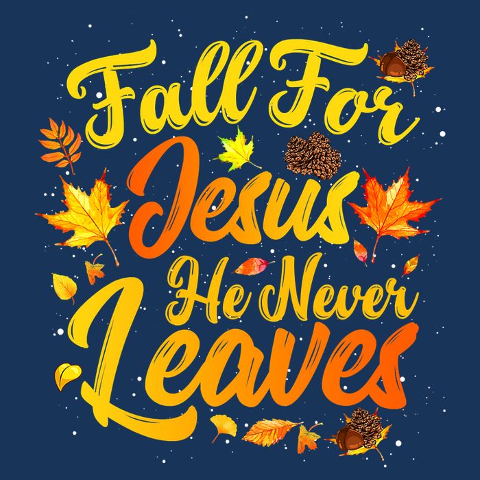 Fall For Jesus He Never Leaves Funny Fall Autumn Christian Magnet