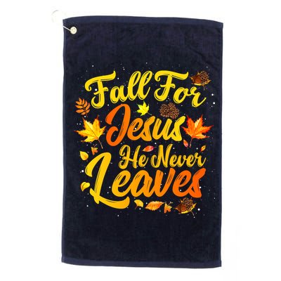 Fall For Jesus He Never Leaves Funny Fall Autumn Christian Golf Towel