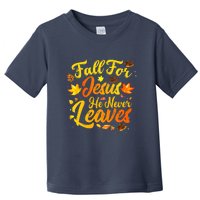 Fall For Jesus He Never Leaves Funny Fall Autumn Christian Toddler T-Shirt