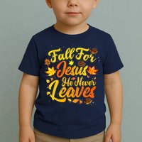 Fall For Jesus He Never Leaves Funny Fall Autumn Christian Toddler T-Shirt