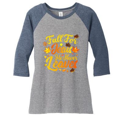 Fall For Jesus He Never Leaves Funny Fall Autumn Christian Women's Tri-Blend 3/4-Sleeve Raglan Shirt