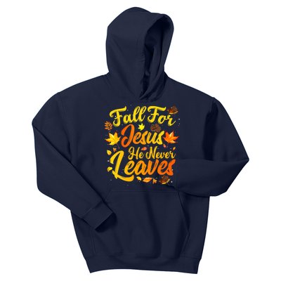 Fall For Jesus He Never Leaves Funny Fall Autumn Christian Kids Hoodie