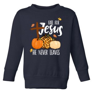 Fall For Jesus He Never Leaves Cross Pumpkin Toddler Sweatshirt