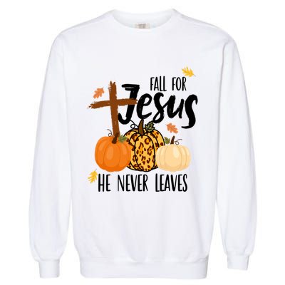 Fall For Jesus He Never Leaves Cross Pumpkin Garment-Dyed Sweatshirt