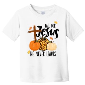 Fall For Jesus He Never Leaves Cross Pumpkin Toddler T-Shirt