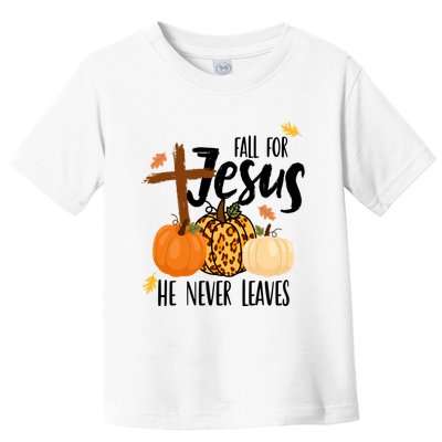 Fall For Jesus He Never Leaves Cross Pumpkin Toddler T-Shirt
