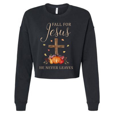 Fall For Jesus He Never Leaves Autumn Thanksgiving Cropped Pullover Crew