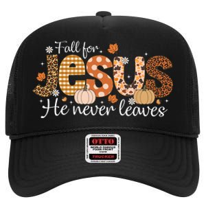 Fall For Jesus He Never Leaves Christian Thanksgiving High Crown Mesh Back Trucker Hat