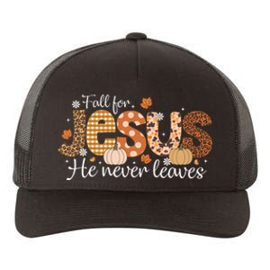 Fall For Jesus He Never Leaves Christian Thanksgiving Yupoong Adult 5-Panel Trucker Hat